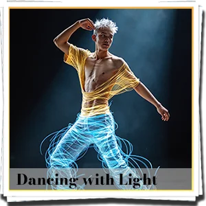 Dancing with Light